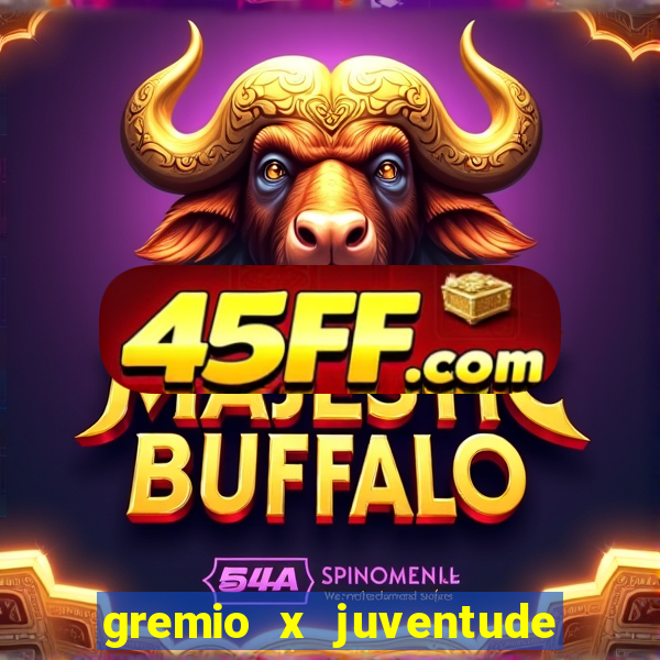 gremio x juventude ao vivo